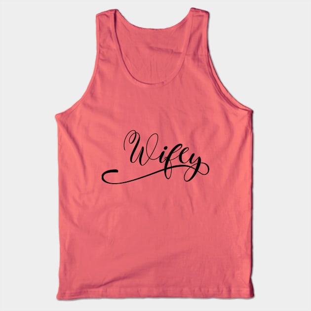 Wifey Tank Top by TheBlackCatprints